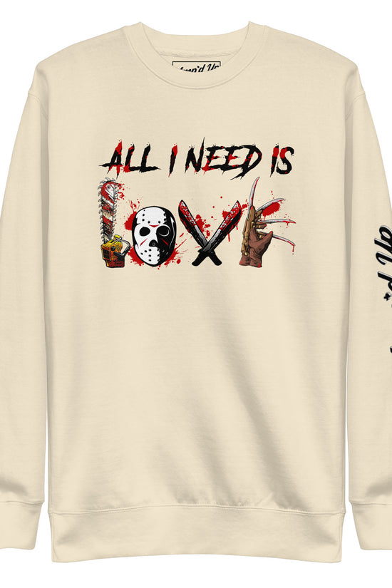 Amp'd Up Custom All I Need Is Love Sweatshirt with horror-themed graphic design on cream fabric