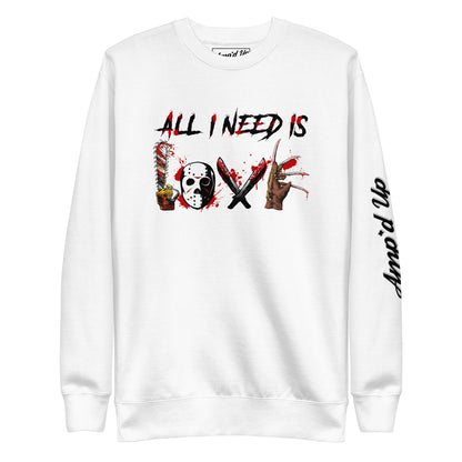 White Amp'd Up Custom All I Need Is Love Sweatshirt with horror-themed love letters graphic