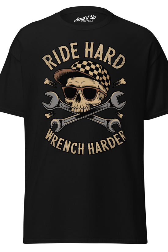 Ride Hard, Wrench Harder T-Shirt in Black featuring a skull with sunglasses and crossed wrenches