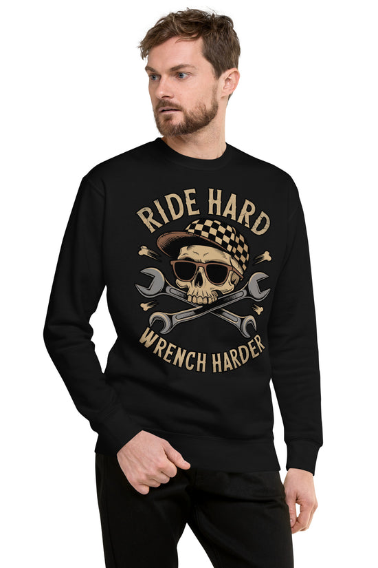 Amp'd Up Custom Ride Hard, Wrench Harder Sweatshirt with a skull and wrench design for mechanics