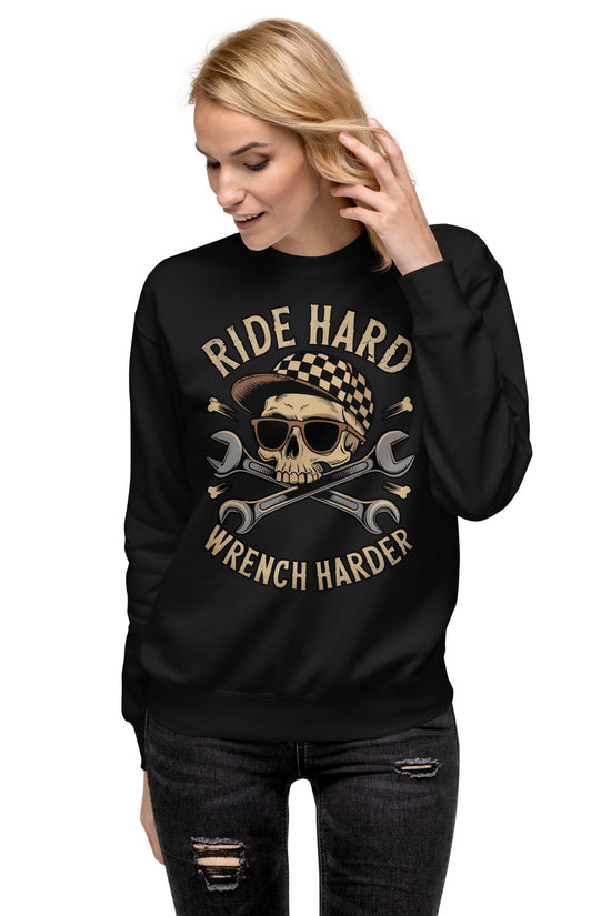 Black Amp'd Up Custom Ride Hard, Wrench Harder Sweatshirt featuring a skull and wrench design