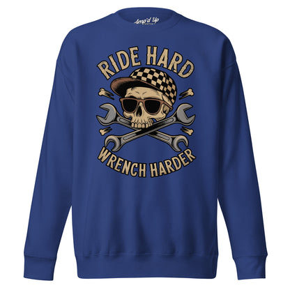 Amp'd Up Custom Ride Hard, Wrench Harder Sweatshirt in Blue with Skull and Wrench Graphic