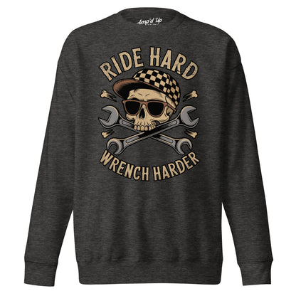Dark gray Ride Hard, Wrench Harder Sweatshirt with skull and wrench graphic design