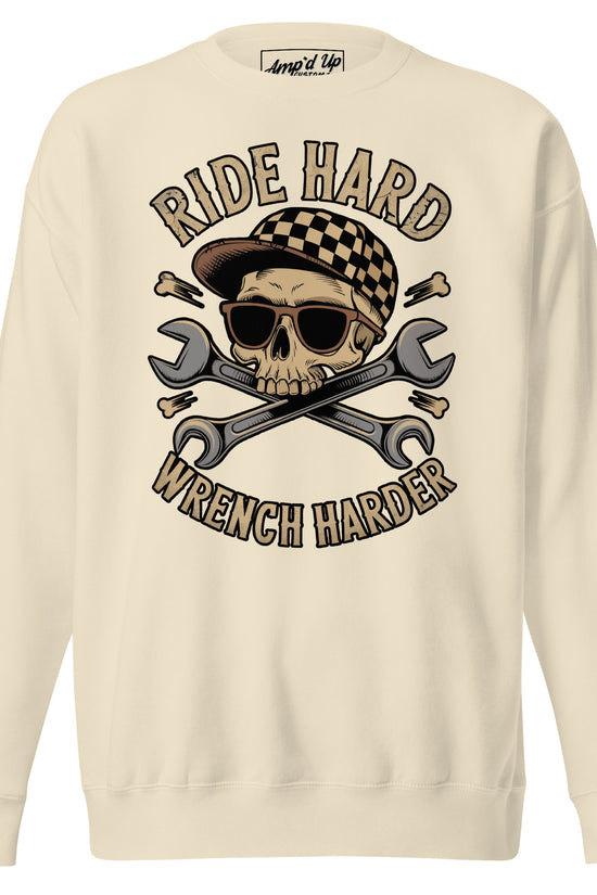 Amp'd Up Custom Ride Hard, Wrench Harder Sweatshirt with Skull and Wrench Design in Cream Color