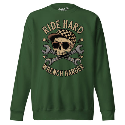 Amp'd Up Custom Ride Hard, Wrench Harder Sweatshirt in green featuring a skull and crossed wrenches design