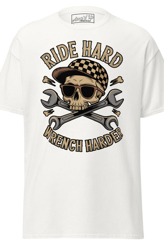 Ride Hard, Wrench Harder T-Shirt featuring a skull graphic and crossed wrenches on a white background