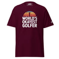 Maroon World's Okayest Golfer T-Shirt Hilarious Gift for Golf Fans & Enthusiasts with Retro Design